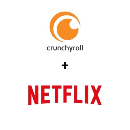 Netflix + Crunchyroll